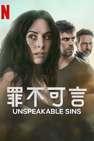 Download [18+] Unspeakable Sins (2025) Season 1 Dual-Audio {Hindi-English} NetFlix-Series 720p | 1080p WEB-DL