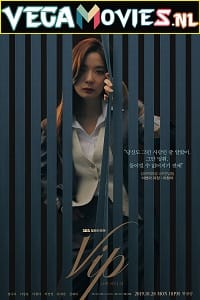 Download VIP (2019) Season 1 [Hindi Dubbed ORG] Korean Drama Series 720p [400MB] WEB-DL