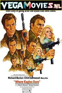Download Where Eagles Dare (1968) Dual Audio {Hindi-English} 480p [500MB] | 720p [1.3GB] | 1080p [3GB]