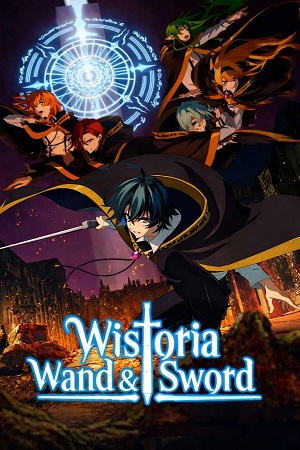 Download Wistoria: Wand and Sword (Season 1 & 2) [S02 E03 Added] {Hindi-English-Japanese} Anime Series 480p 720p & 1080p WEB-DL