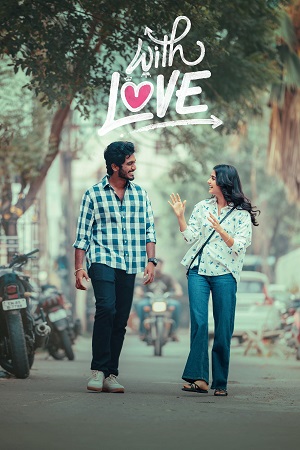 Download With Love (2026) Dual Audio [Hindi + Tamil] 480p [600MB] | 720p [1.5GB] | 1080p [3.2GB] WeB-DL