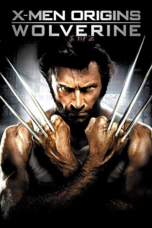 Download X-Men Origins: Wolverine (2009) Blu-ray Dual Audio {Hindi-English} 480p [380MB] | 720p [780MB] | 1080p [1.6GB]
