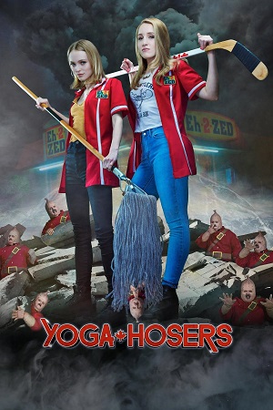 Download Yoga Hosers (2016) Dual Audio {Hindi-English} 480p [350MB] | 720p [850MB] | 1080p [1.6GB]