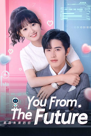 Download You from the Future (Season 1) Hindi ORG Dubbed C – Drama Series 480p 720p & 1080p WEB-DL