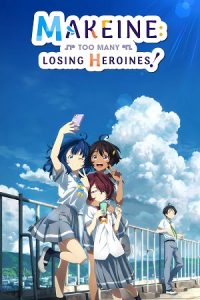 Download Makeine: Too Many Losing Heroines! (Season 1) Multi Audio {Hindi-English-Japanese} Series 480p 720p & 1080p WEB-DL