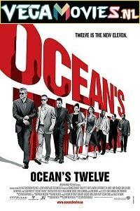 Download Ocean’s Twelve (2004) Dual Audio [Hindi-English] 480p [400MB] | 720p [1GB] | 1080p [2GB]