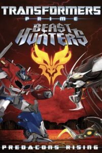 Download Transformers Prime Beast Hunters: Predacons Rising (2013) Dual Audio {Hindi-English} BluRay 480p [380MB] | 720p [750MB] | 1080p [2GB]